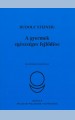 Rudolf Steiner: A gyermek egészséges fejlődése