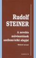 Rudolf Steiner: A nevelés művészetének szellemi-lelki alapjai